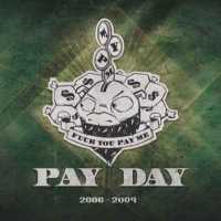 PAY DAY- FUCK YOU PAY ME