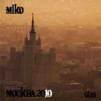 MIKO - МОСКВА 2010